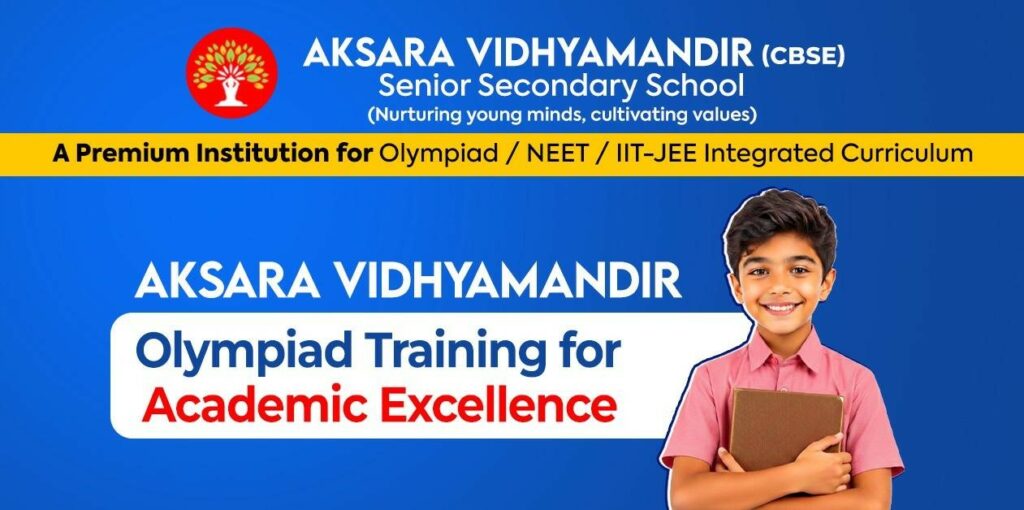 Olympiad Training at Aksara Vidhyamandir: A Path to Academic Excellence
