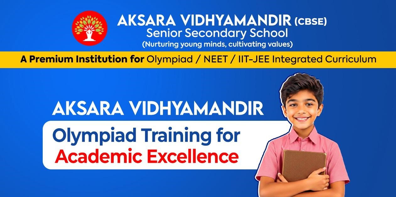 Olympiad Training at Aksara Vidhyamandir: A Path to Academic Excellence